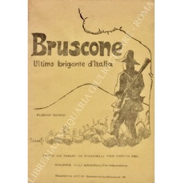 Bruscone. Ultimo brigante d'Italia Bruscone. Ultimo brigante d'Italia