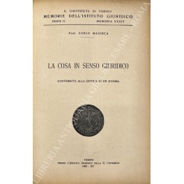 La cosa in senso giuridico La cosa in senso giuridico