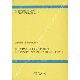 Le forme di controllo sull'esercizio dell'azione penale