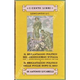Il brigantaggio politico del Mezzogiorno d'italia Il brigantaggio politico del Mezzogiorno d'italia