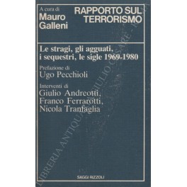 Rapporto sul terrorismo. Prefazione di Ugo Pecchioli Rapporto sul terrorismo. Prefazione di Ugo Pecchioli