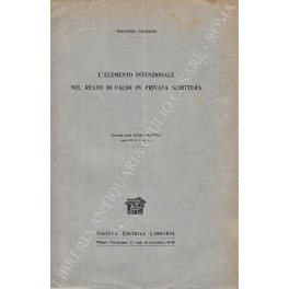 L'elemento intenzionale nel reato di falso L'elemento intenzionale nel reato di falso
