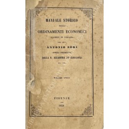 Manuale storico degli ordinamenti economici vigenti in Toscana Manuale storico degli ordinamenti economici vigenti in Toscana