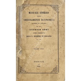 Manuale storico degli ordinamenti economici vigenti in Toscana 