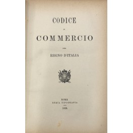 Codice di commercio del Regno d'Italia Codice di commercio del Regno d'Italia