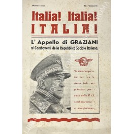 Italia! Italia! Italia! L'appello di Graziani ai Combattenti Italia! Italia! Italia! L'appello di Graziani ai Combattenti