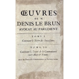 Oeuvres de M. Denis Le Brun avocat au Parlement Oeuvres de M. Denis Le Brun avocat au Parlement