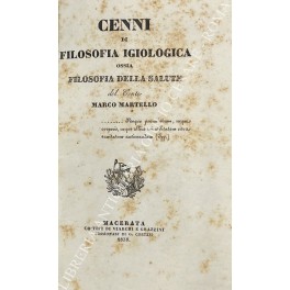 Cenni di filosofia igiologica ossia filosofia della salute Cenni di filosofia igiologica ossia filosofia della salute