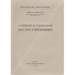 I contratti di utilizzazione della nave I contratti di utilizzazione della nave