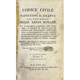 Codice civile di Napoleone il Grande col confronto delle Leggi Romane Codice civile di Napoleone il Grande col confronto delle Leggi Romane