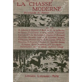 La chasse moderne. Encyclopedie du chasseur