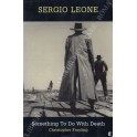 Sergio Leone. Something to do with Death