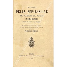 Trattato della separazione del patrimonio del defunto da quello dell'erede 