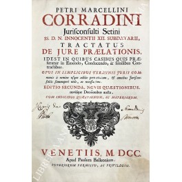Petri Marcellini Corradini Jurisconsulti Setini SS. D. N. Innocentii XII Petri Marcellini Corradini Jurisconsulti Setini SS. D. N. Innocentii XII