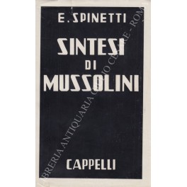 Sintesi di Mussolini. Raccolta di brani di scritti e discorsi di Mussolini Sintesi di Mussolini. Raccolta di brani di scritti e discorsi di Mussolini