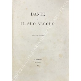 Dante e il suo secolo. XIV maggio MDCCCLXV 