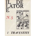 Il delatore. Numero 5 I travestiti