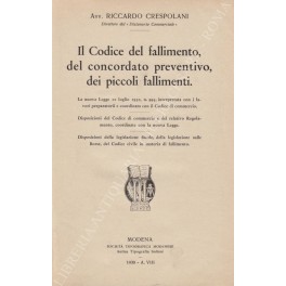 Il Codice del fallimento, del concordato preventivo, dei piccoli fallimenti Il Codice del fallimento, del concordato preventivo, dei piccoli fallimenti