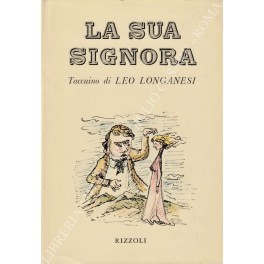 La sua signora. Taccuino di Leo Longanesi