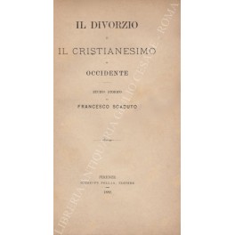 Il divorzio e il cristianesimo in Occidente. Studio storico