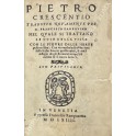 Pietro Crescentio tradotto novamente per M. Francesco Sansovino