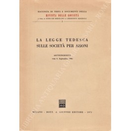 La legge tedesca sulle società per azioni La legge tedesca sulle società per azioni
