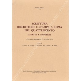 Scrittura bilblioteche e stampa a Roma nel quattrocento