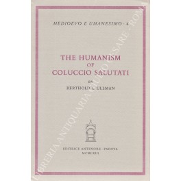 The Humanism of Coluccio Salutati