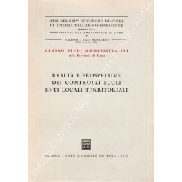 Realtà e prospettive dei controlli sugli enti locali territoriali Realtà e prospettive dei controlli sugli enti locali territoriali