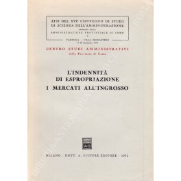 L'indennità di espropriazione. I mercati all'ingrosso L'indennità di espropriazione. I mercati all'ingrosso