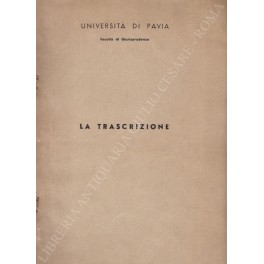 La trascrizione La trascrizione