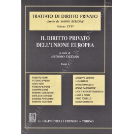 Il diritto privato dell'Unione Europea Il diritto privato dell'Unione Europea