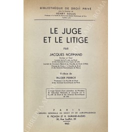 Le juge et le litige Le juge et le litige