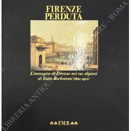 Firenze perduta Firenze perduta