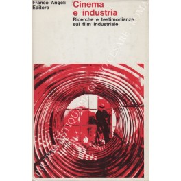 Cinema e industria. Ricerche e testimonianze