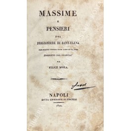 Massime e pensieri del prigioniere di Sant'Elena Massime e pensieri del prigioniere di Sant'Elena