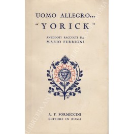 Uomo allegro... Yorick. Aneddoti