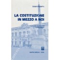La Costituzione in mezzo a noi
