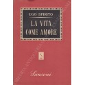 La vita come amore