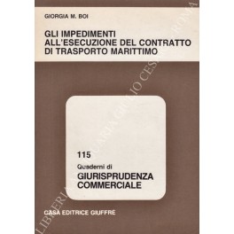 Gli impedimenti all'esecuzione del contratto di trasporto marittimo