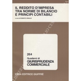 Il reddito d'impresa tra norme di bilancio e principi contabili Il reddito d'impresa tra norme di bilancio e principi contabili