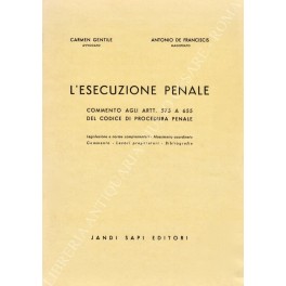 L'esecuzione penale. Commento agli Artt. 545 a 655 L'esecuzione penale. Commento agli Artt. 545 a 655