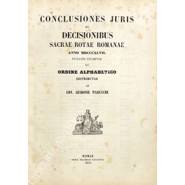 Conclusiones juris ex decisionibus sacrae rotae romanae Conclusiones juris ex decisionibus sacrae rotae romanae