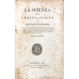 La scienza della legislazione.. Con giunta degli o