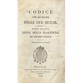 Codice per lo Regno delle Due Sicilie. Parte quarta Codice per lo Regno delle Due Sicilie. Parte quarta