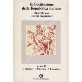 La Costituzione della Repubblica Italiana illustrata con i lavori preparatori La Costituzione della Repubblica Italiana illustrata con i lavori preparatori