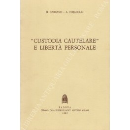 Custodia cautelare e libertà personale