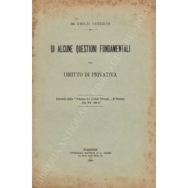 Di alcune questioni fondamentali sul diritto di privativa Di alcune questioni fondamentali sul diritto di privativa