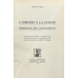 L'omicidio e la lesione personale del consenziente L'omicidio e la lesione personale del consenziente