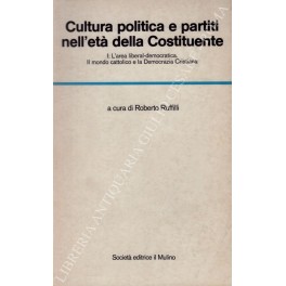 Cultura politica e partiti nell'età della Costituente